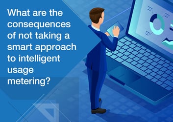 Part 3: What are the Consequences of Not Taking a Smart Approach to Intelligent Usage Metering? image