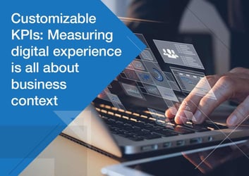 Customizable KPIs: Measuring Digital Experience is All About Business Context image