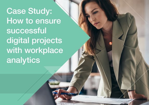 Case Study: How to Ensure Successful Digital Projects with Workplace Analytics image