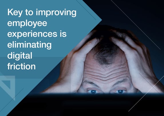 Identify and Eliminate Friction in Employees' Working Days to Drive Employee Success image